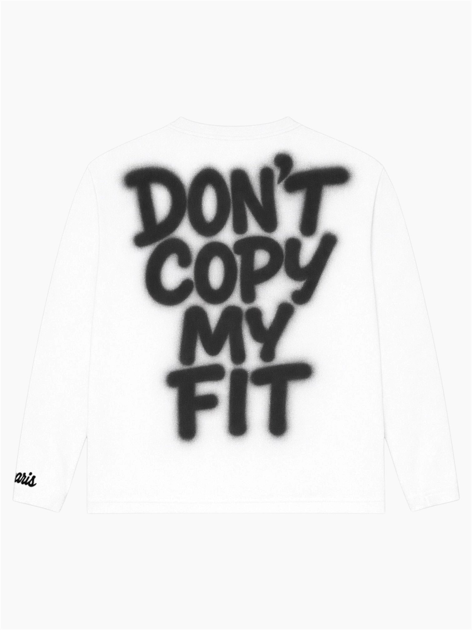 DON’T COPY MY FIT WHITE